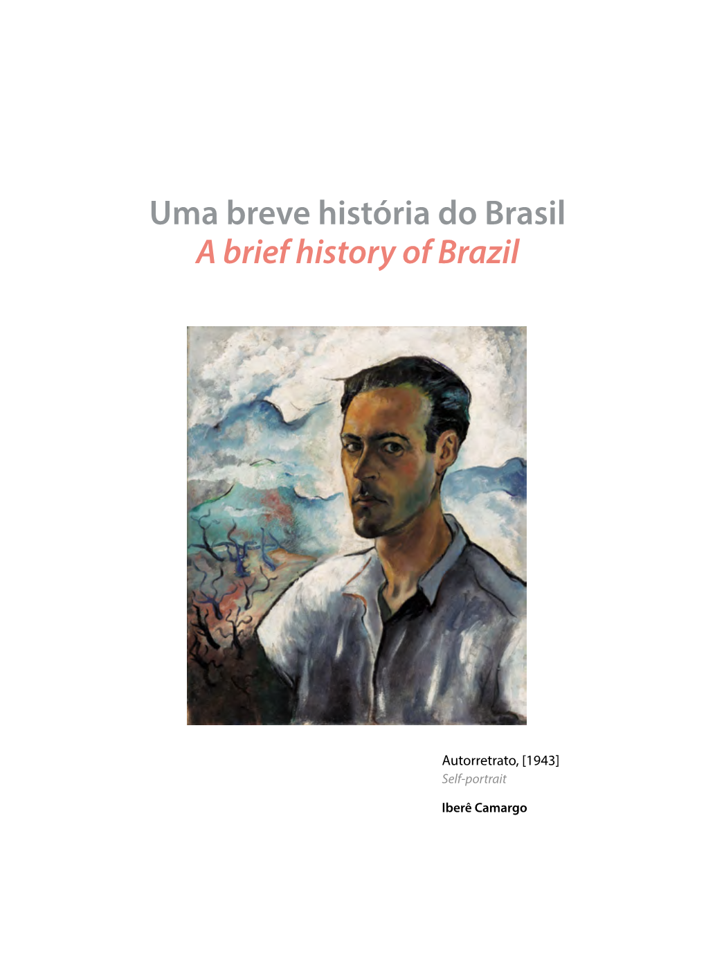 Uma Breve História Do Brasil a Brief History of Brazil