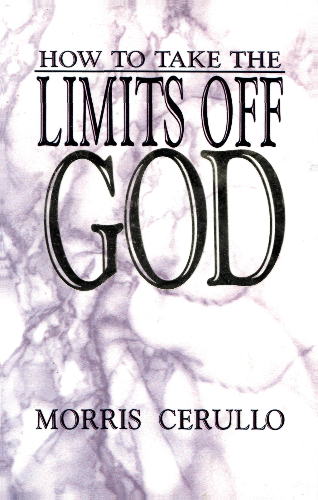 How to Take the Limits Off God