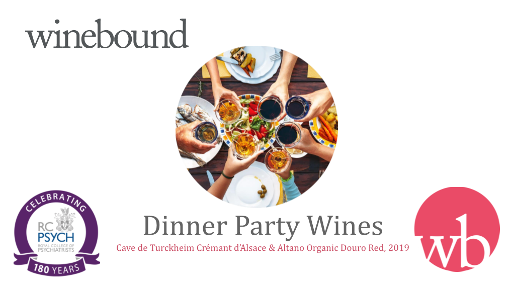 Dinner Party Wines Cave De Turckheim Crémant D’Alsace & Altano Organic Douro Red, 2019 SHORT INTRODUCTION to ALSACE