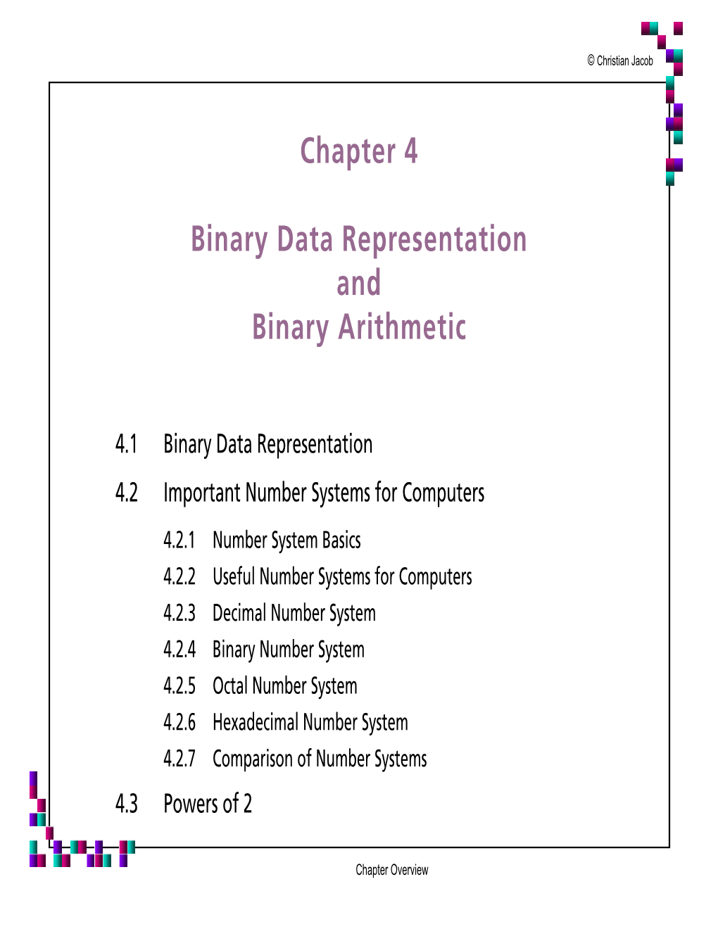 Chapter 4 Binary Data Representation and Binary Arithmetic
