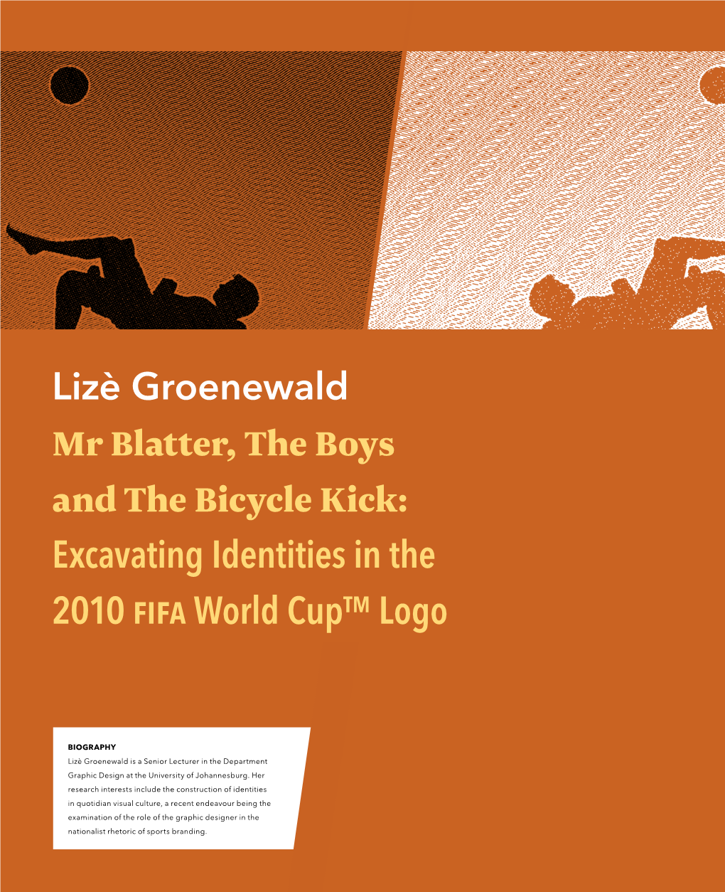 Mr Blatter, the Boys and the Bicycle Kick: Excavating Identities in the 2010 Fifa World Cup™ Logo