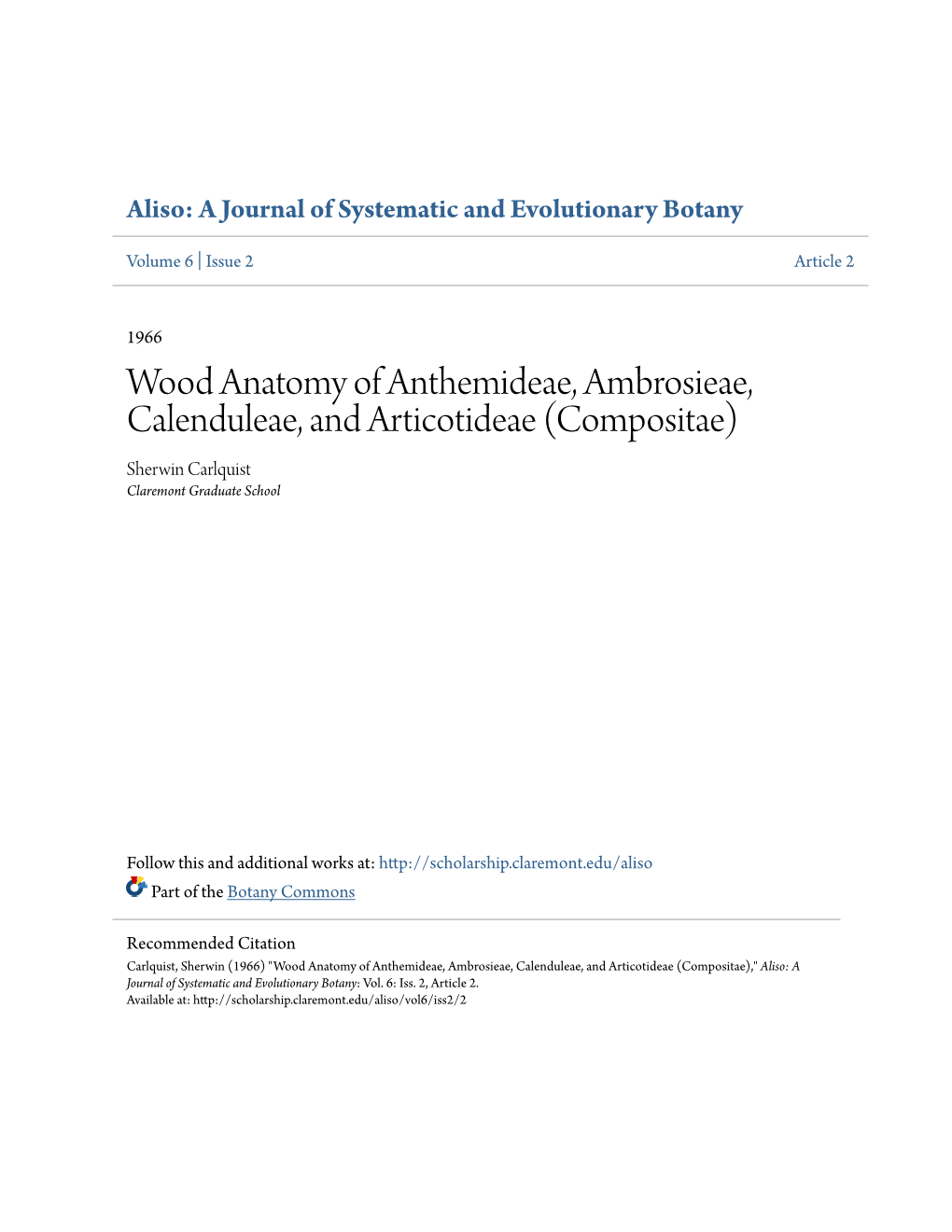 Wood Anatomy of Anthemideae, Ambrosieae, Calenduleae, and Articotideae (Compositae) Sherwin Carlquist Claremont Graduate School