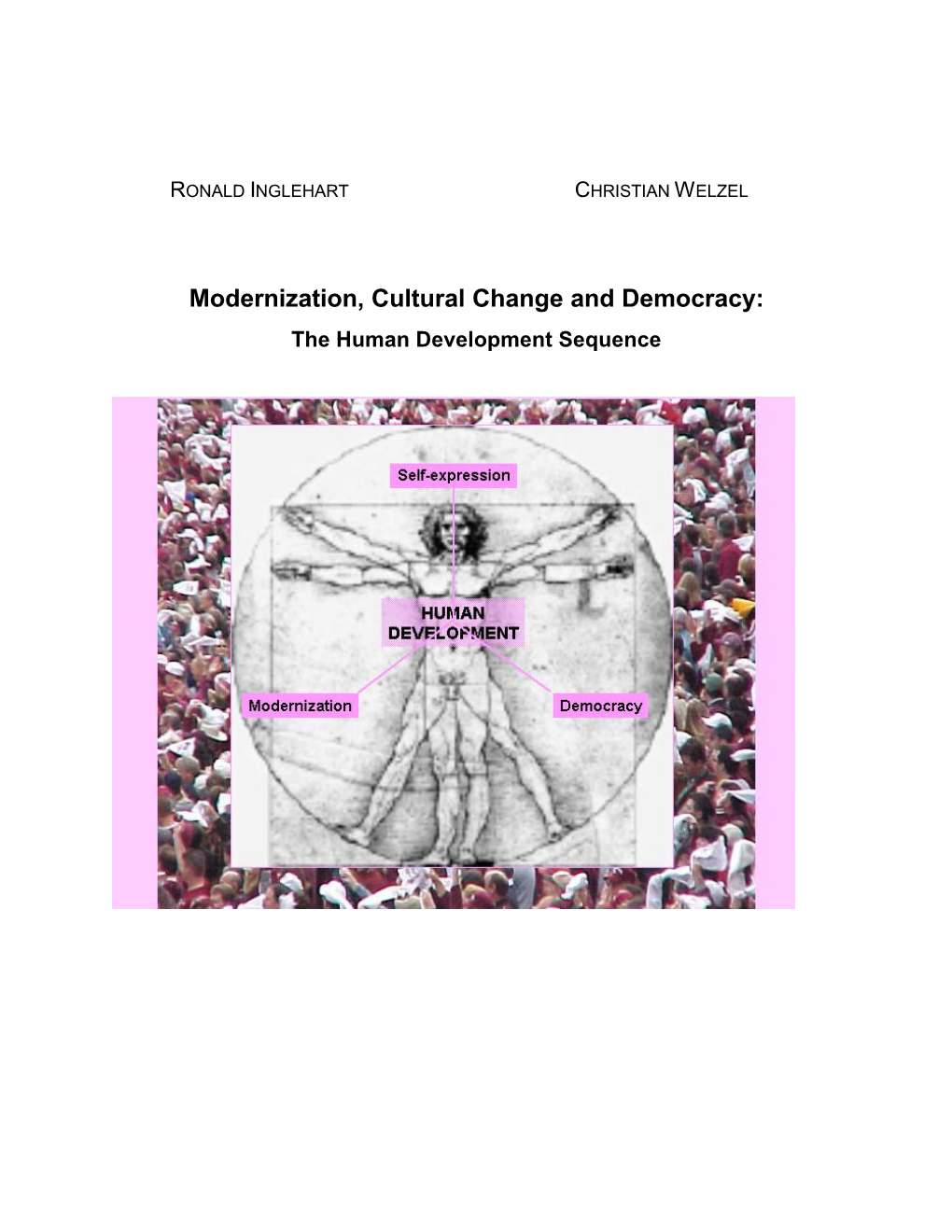 Modernization, Cultural Change and Democracy: the Human Development Sequence Components of a Pro-Democratic Civic Culture