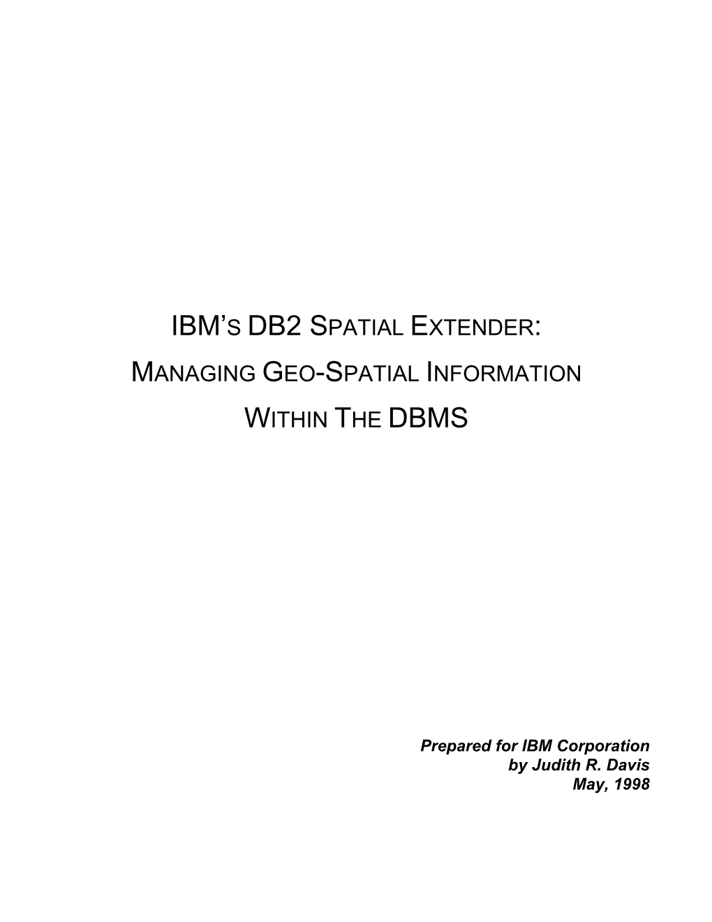 Ibm's Db2 Spatial Extender: Managing Geo-Spatial Information Within The