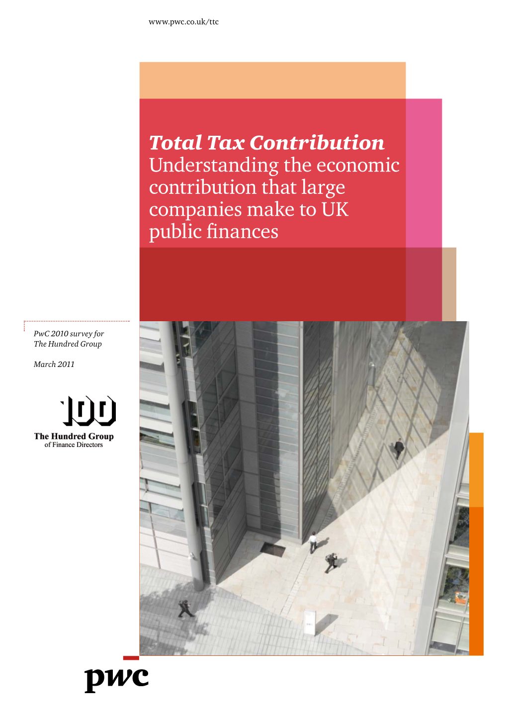 Total Tax Contribution Understanding the Economic Contribution That Large Companies Make to UK Public Finances
