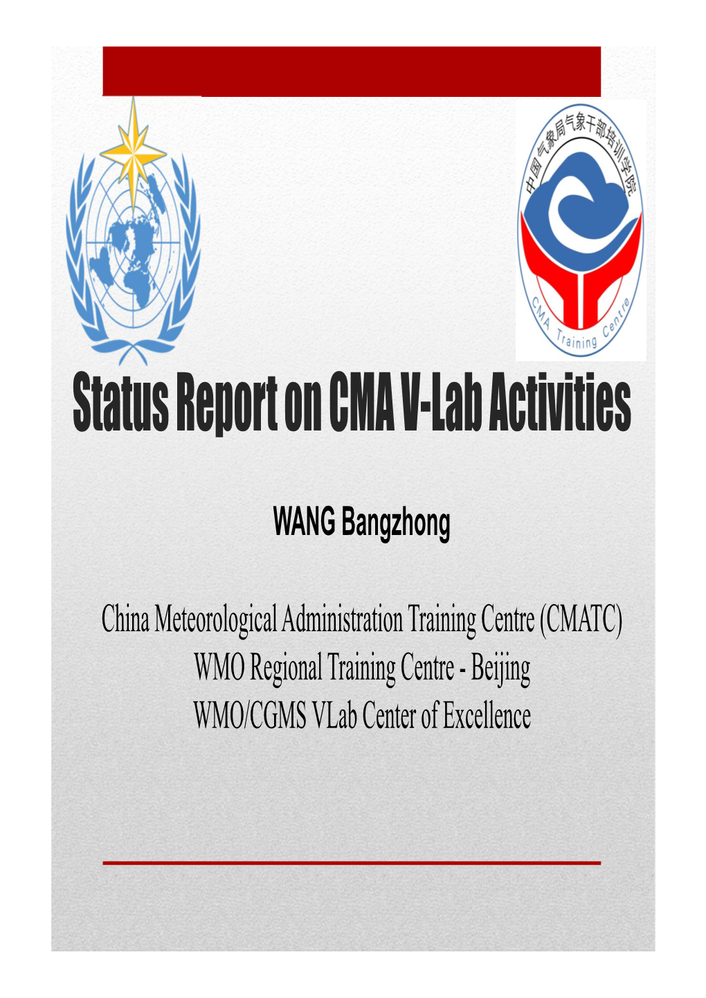 Status Report on CMA V-Lab Activities