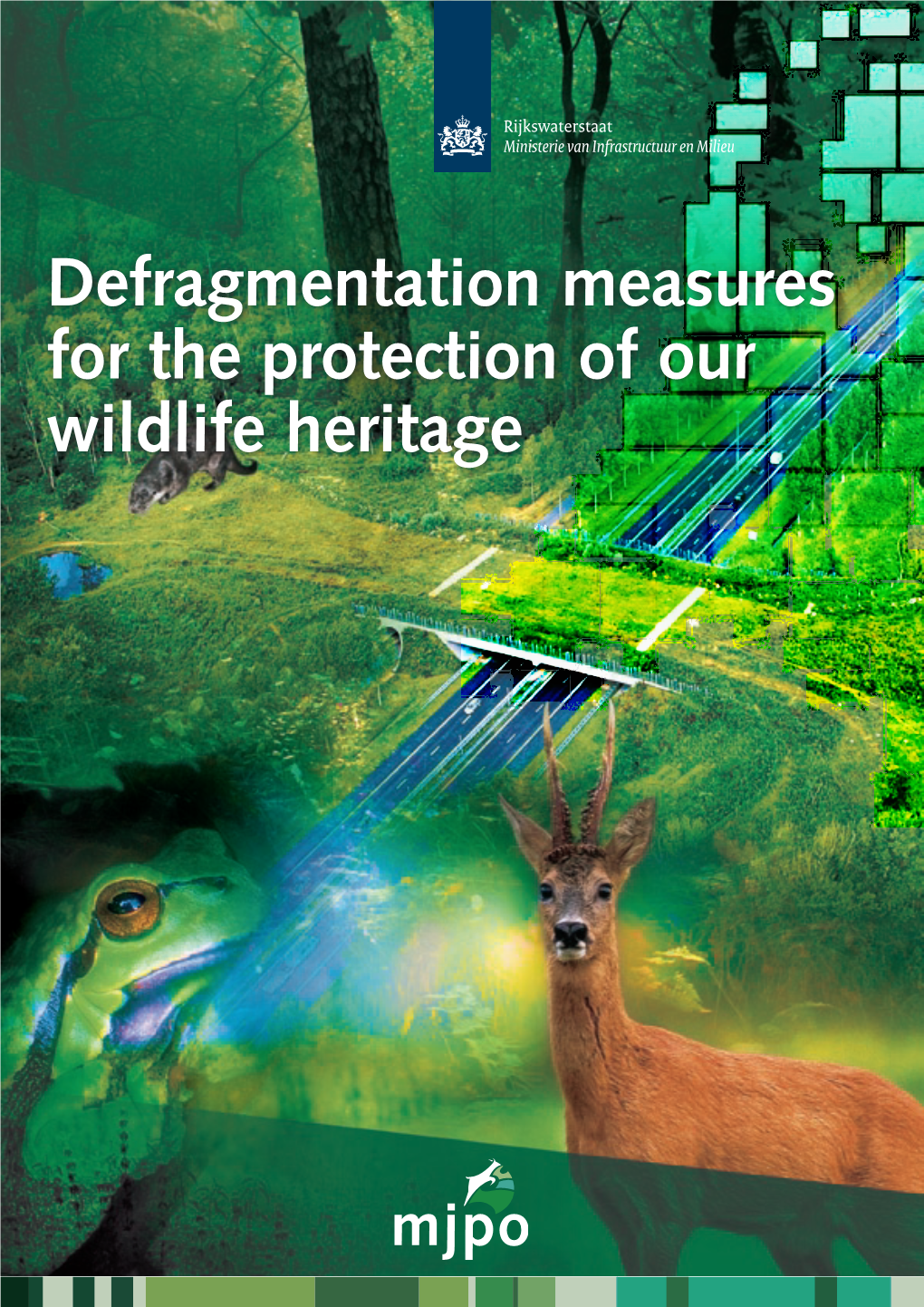 Defragmentation Measures for the Protection of Our Wildlife Heritage Fauna Able to Pass Infrastructure
