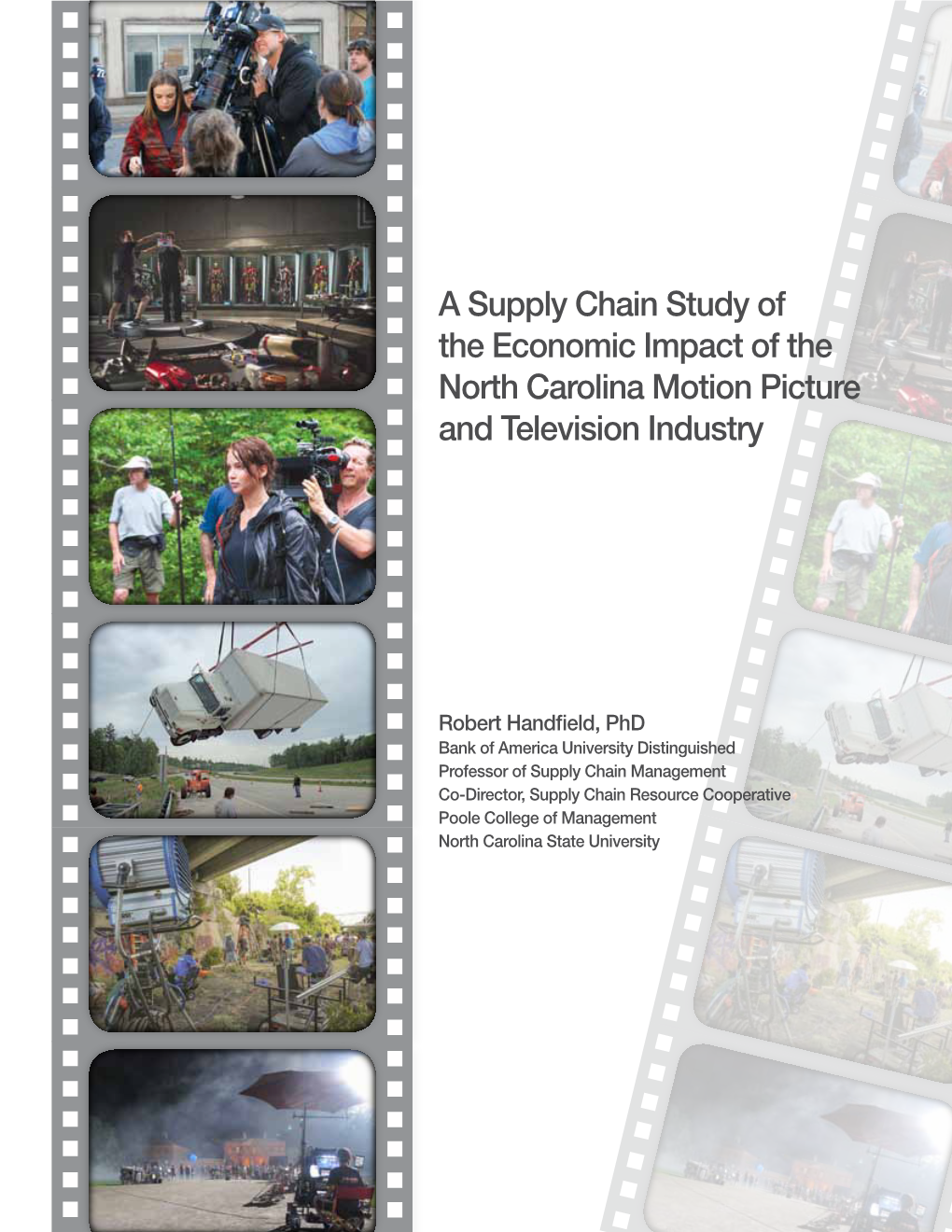 A Supply Chain Study of the Economic Impact of the North Carolina Motion Picture and Television Industry
