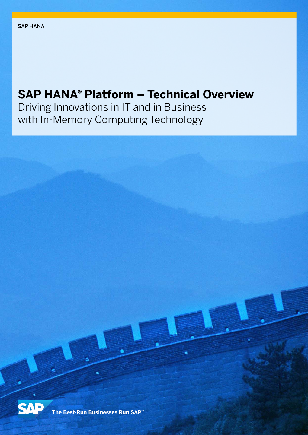 SAP HANA® Platform – Technical Overview Driving Innovations in IT and in Business with In-Memory Computing Technology
