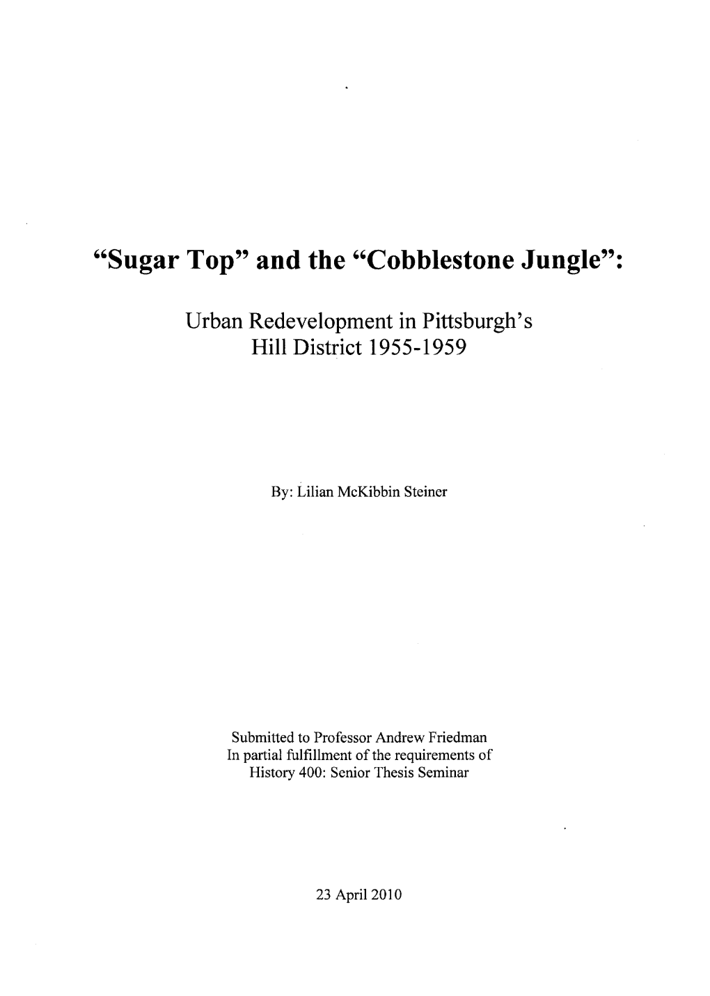 "Sugar Top" and the "Cobblestone Jungle"