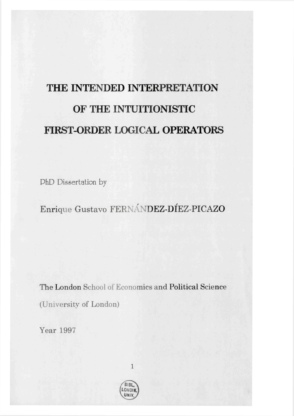 The Intended Interpretation of the Intuitionistic First-Order Logical Operators