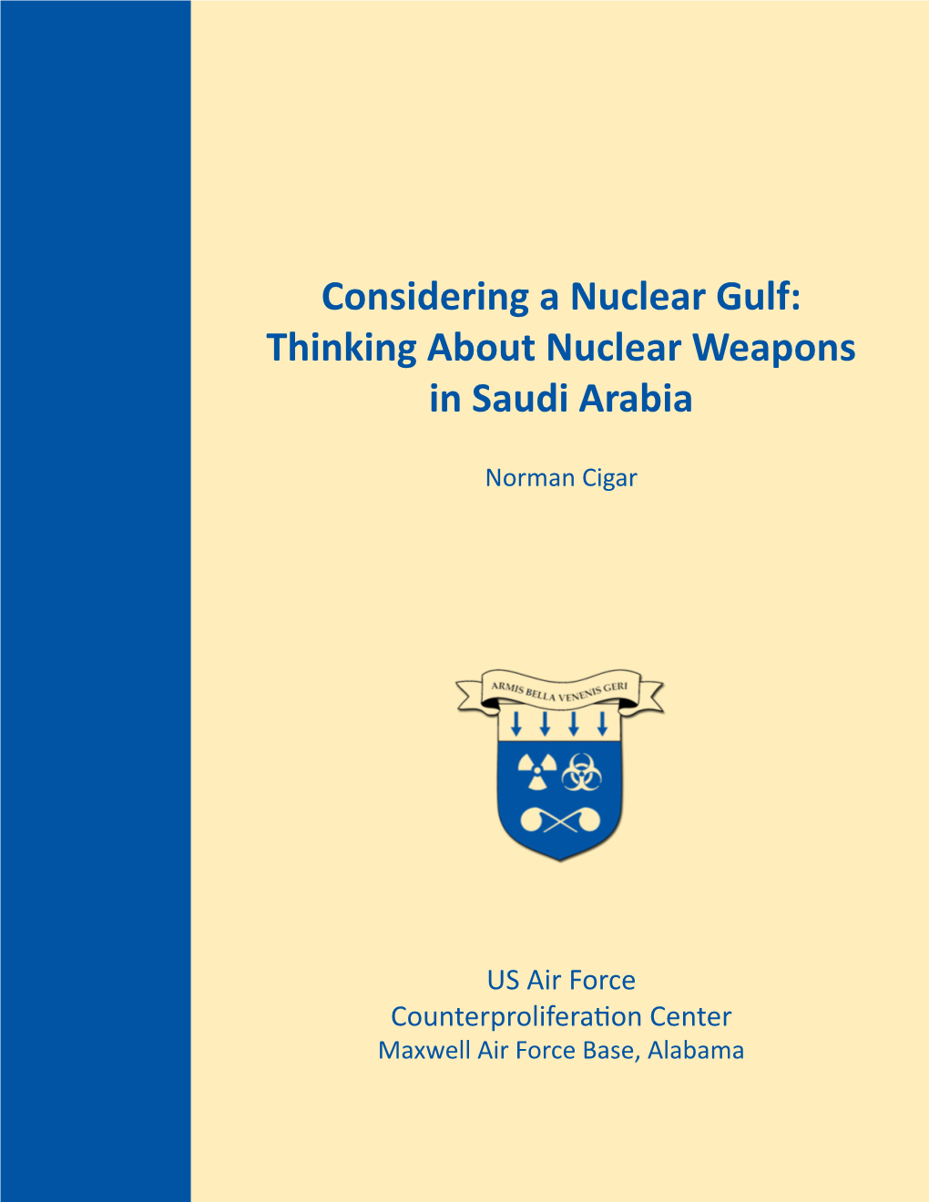 Considering a Nuclear Gulf: Thinking About Nuclear Weapons in Saudi Arabia