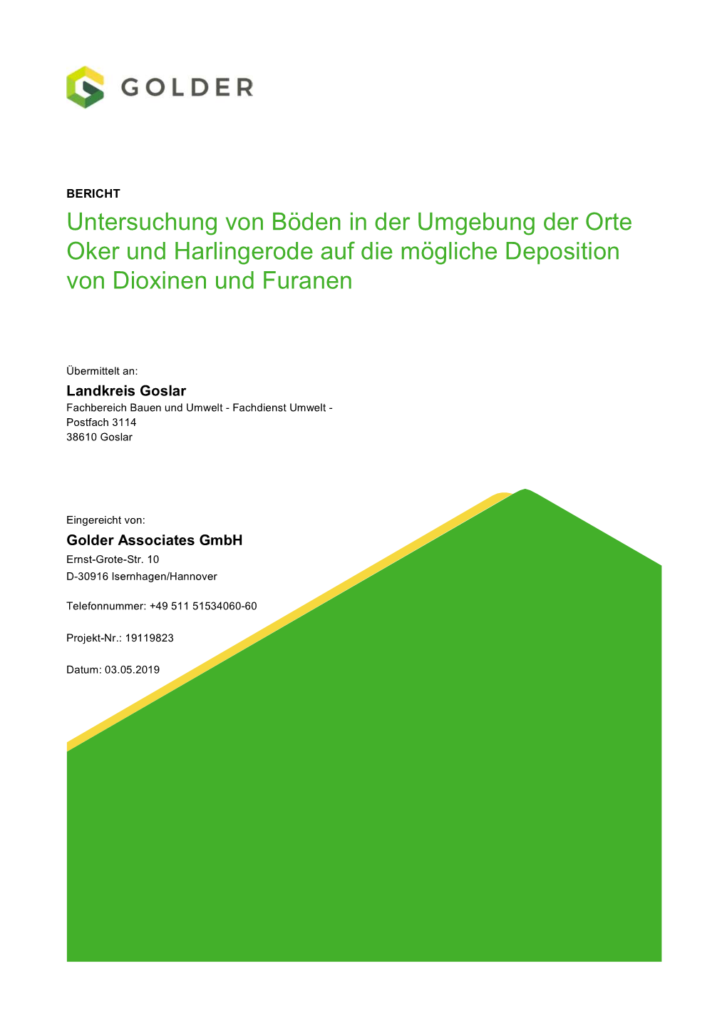 Untersuchung Von Böden in Der Umgebung Der Orte Oker Und Harlingerode Auf Die Mögliche Deposition Von Dioxinen Und Furanen