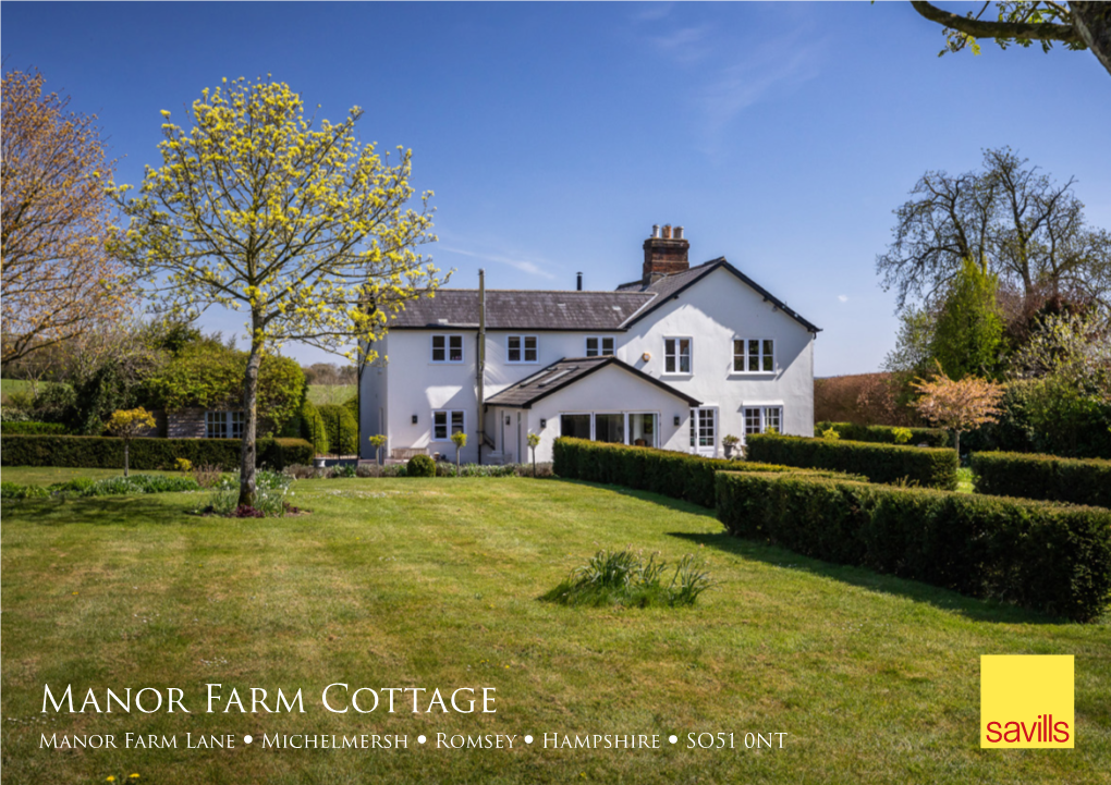 Manor Farm Cottage Manor Farm Lane • Michelmersh • Romsey • Hampshire • SO51 0NT