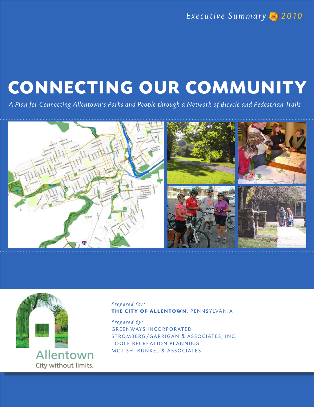 Connecting OUR COMMUNITY a Plan for Connecting Allentown’S Parks and People Through a Network of Bicycle and Pedestrian Trails