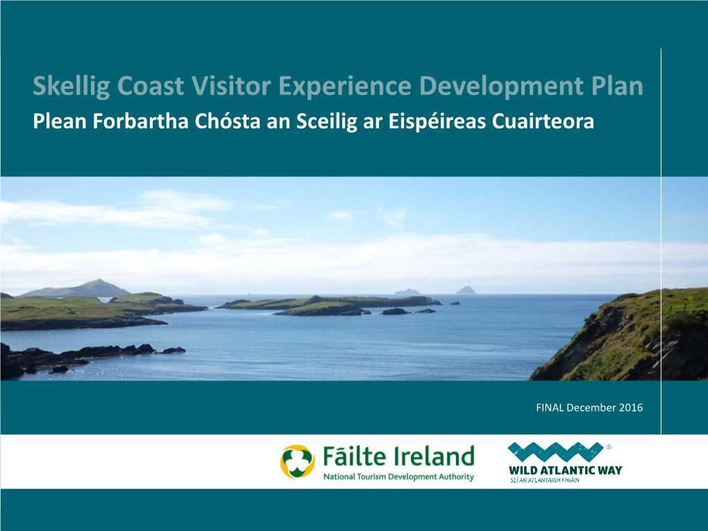 Skellig Coast Visitor Experience Development Plan Plean Forbartha Chósta an Sceilig Ar Eispéireas Cuairteora