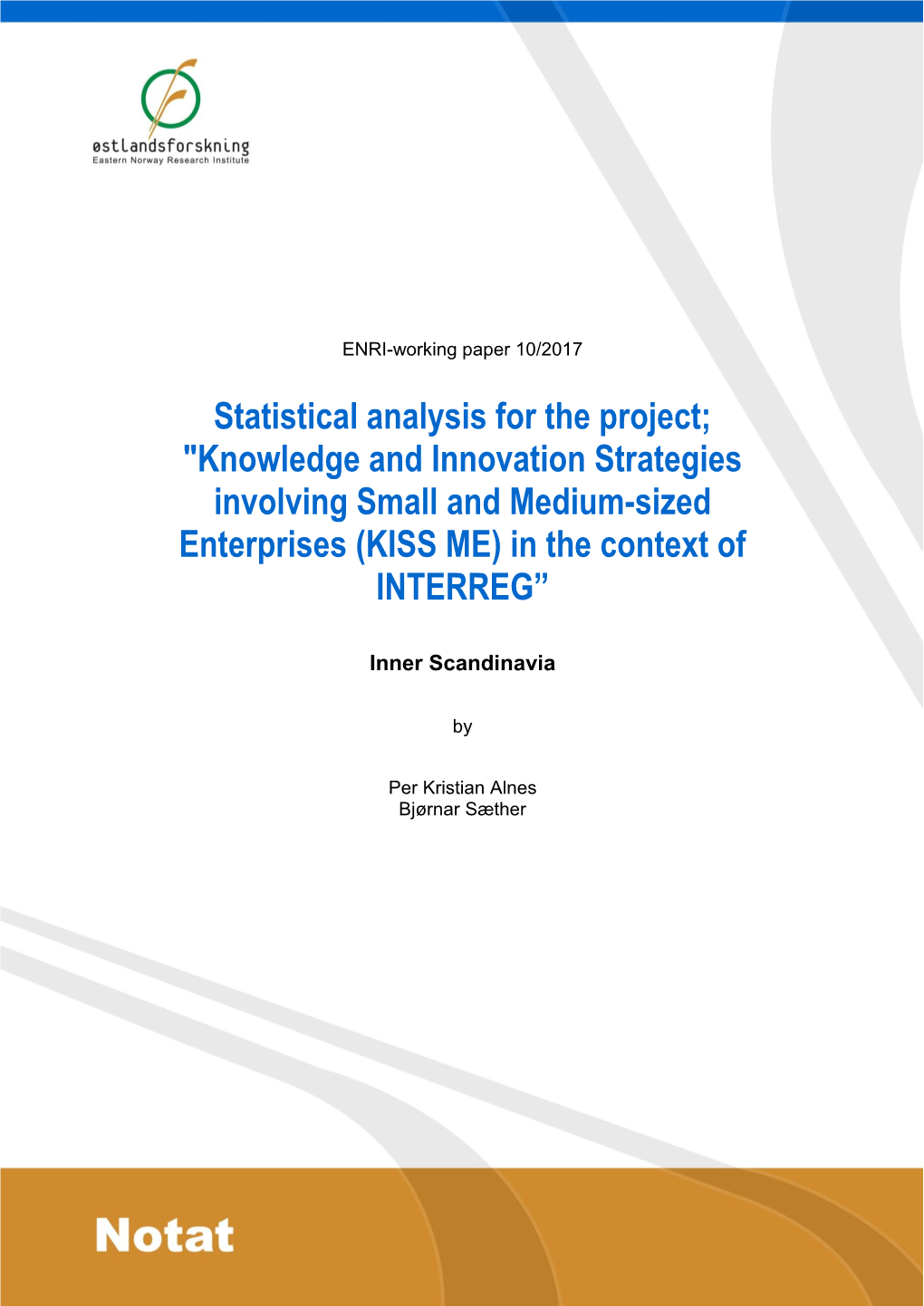 Knowledge and Innovation Strategies Involving Small and Medium-Sized Enterprises (KISS ME) in the Context of INTERREG”