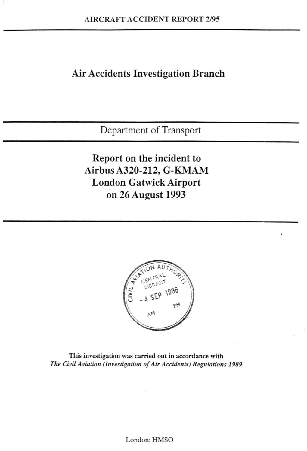 Air Accidents Investigation Branch Department of Transport Report on the Incident to Airbus A320-212, G-KMAM London Gatwick Airp