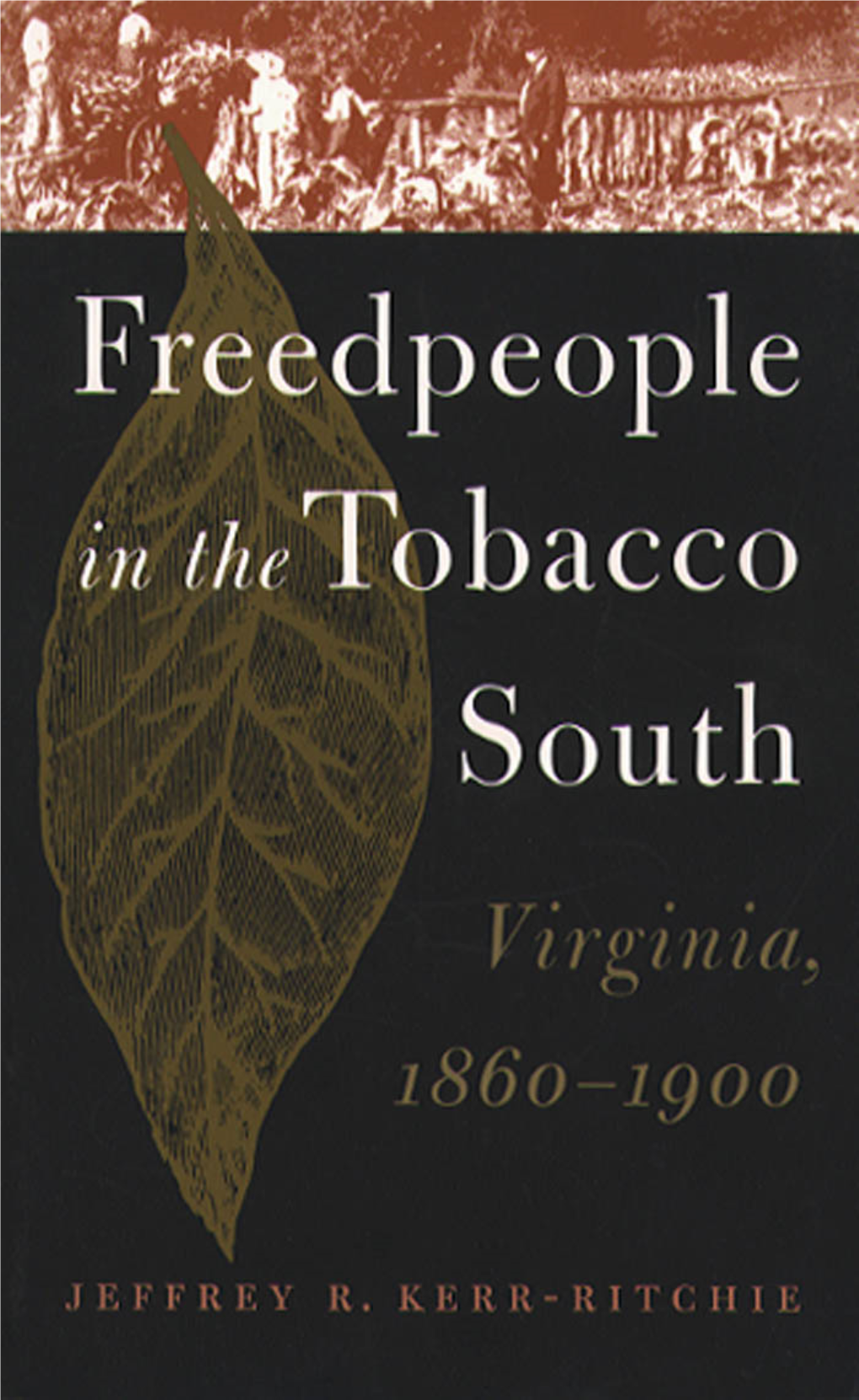 Freedpeople in the Tobacco South