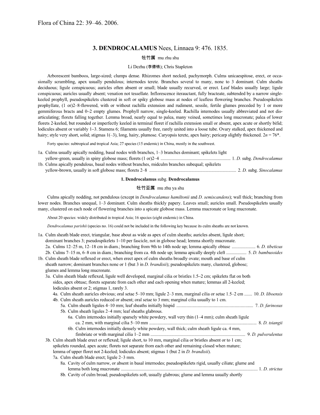 Flora of China 22: 39–46. 2006. 3. DENDROCALAMUS Nees, Linnaea 9: 476. 1835