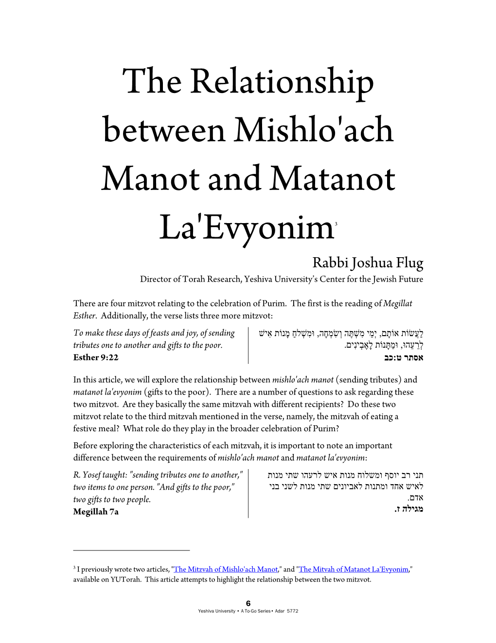 The Relationship Between Mishlo'ach Manot and Matanot La'evyonim3 Rabbi Joshua Flug Director of Torah Research, Yeshiva University’S Center for the Jewish Future