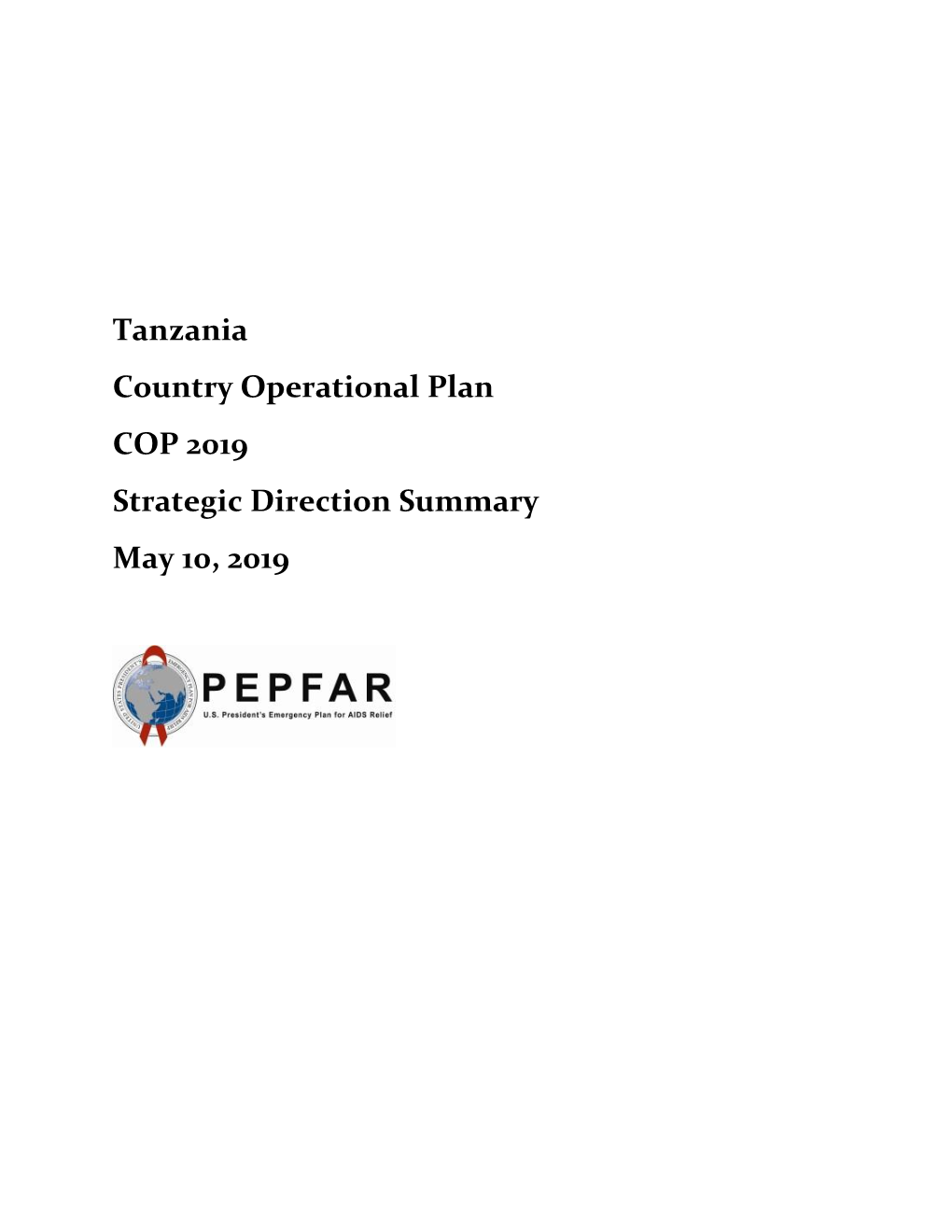 Tanzania Country Operational Plan COP 2019 Strategic Direction Summary May 10, 2019