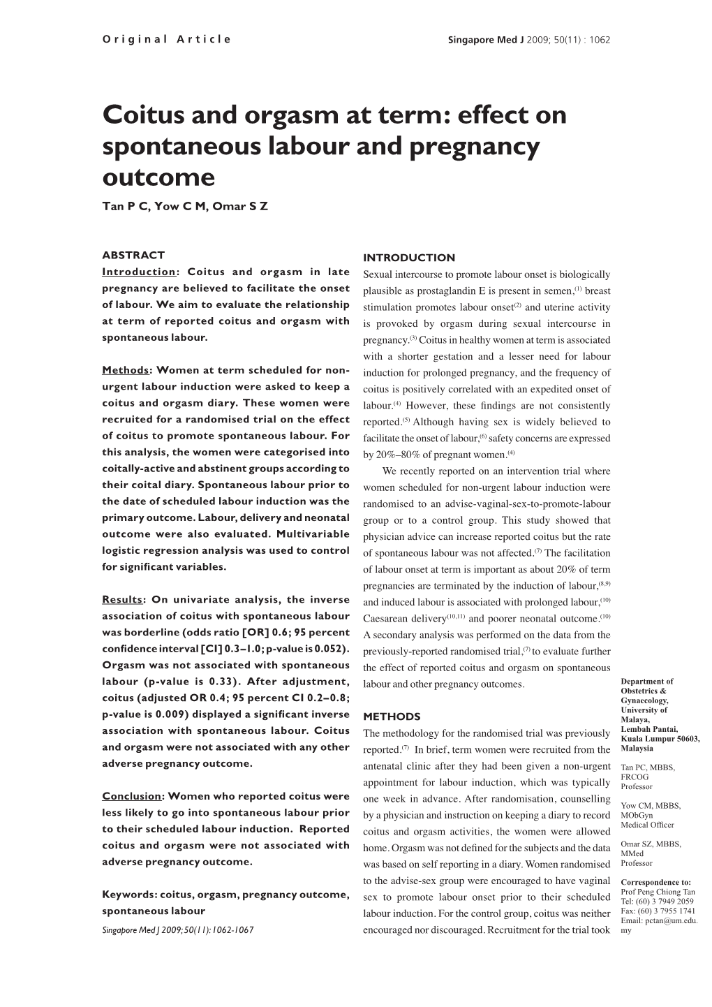 Coitus and Orgasm at Term: Effect on Spontaneous Labour and Pregnancy Outcome Tan P C, Yow C M, Omar S Z