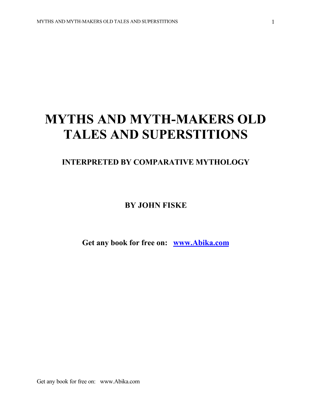 Myths and Myth-Makers Old Tales and Superstitions 1