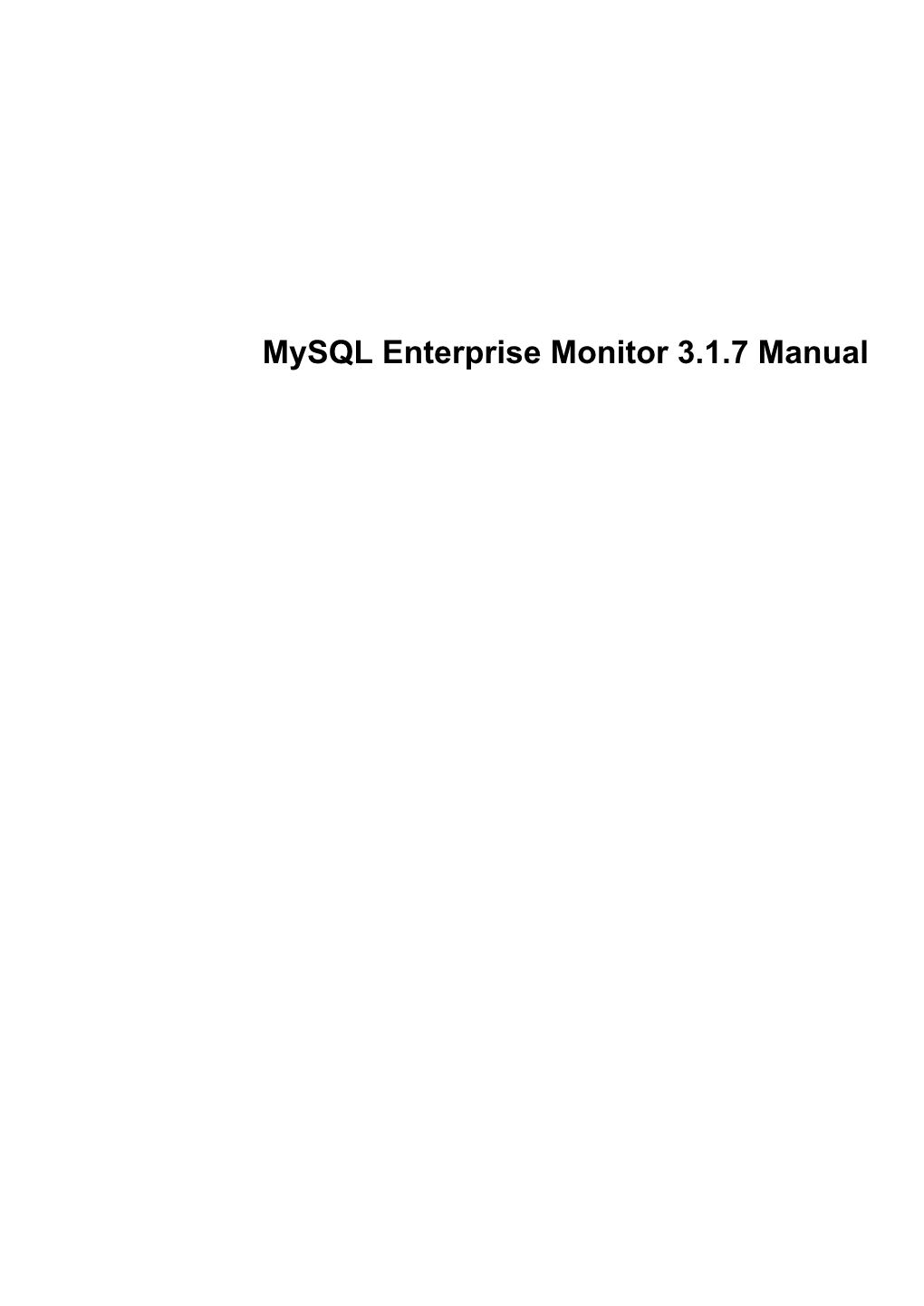 Mysql Enterprise Monitor 3.1.7 Manual Abstract