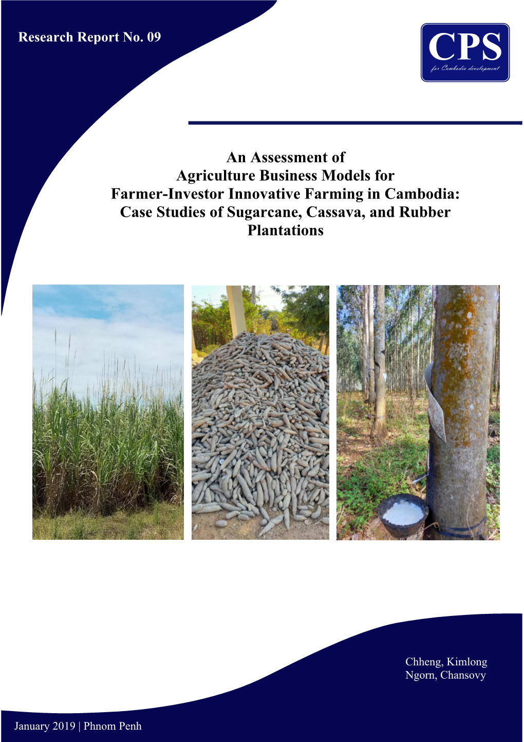 An Assessment of Agriculture Business Models for Farmer-Investor Innovative Farming in Cambodia: Case Studies of Sugarcane, Cassava, and Rubber Plantations