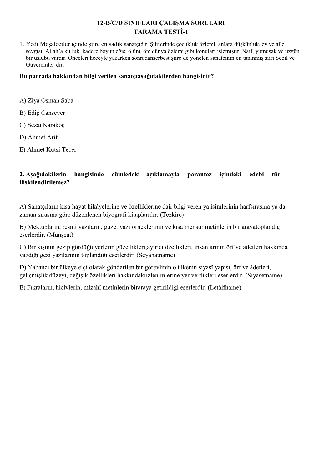 12-B/C/D SINIFLARI ÇALIŞMA SORULARI TARAMA TESTİ-1 Bu Parçada Hakkından Bilgi Verilen Sanatçı Aşağıdakilerden Hangisi