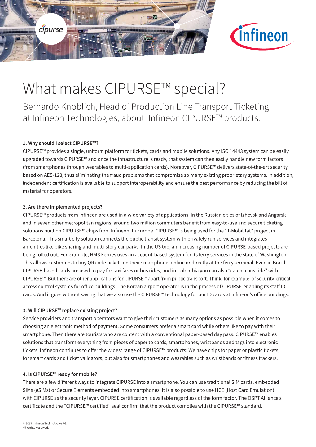 What Makes CIPURSE™ Special? Bernardo Knoblich, Head of Production Line Transport Ticketing at Infineon Technologies, About Infineon CIPURSE™ Products