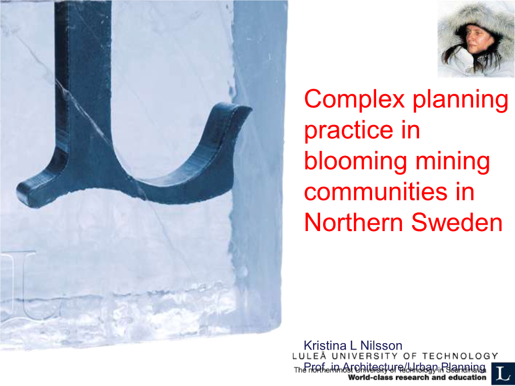 Complex Planning Practice in Blooming Mining Communities in Northern Sweden