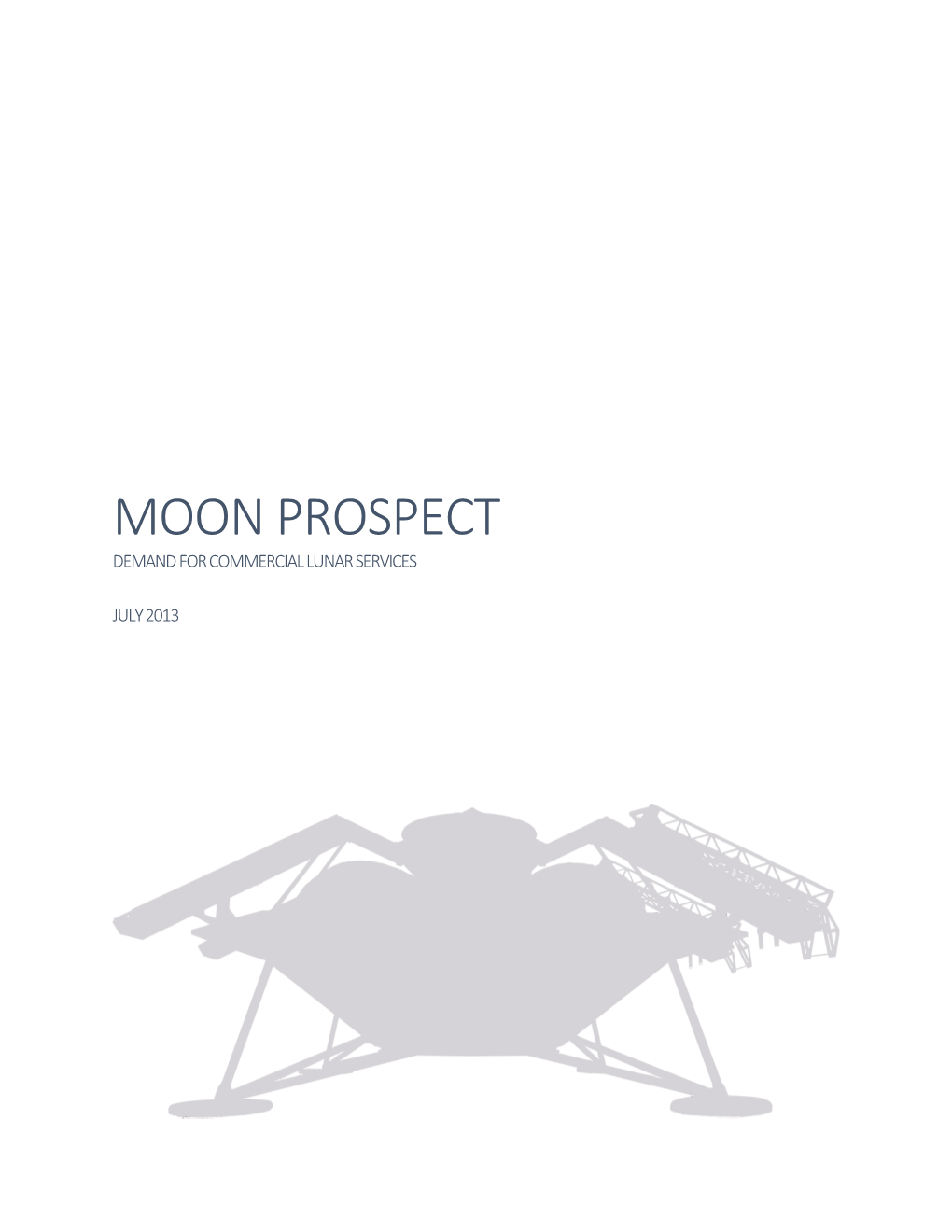 Market Assessment, Prepared by Spaceworks®, February 2013