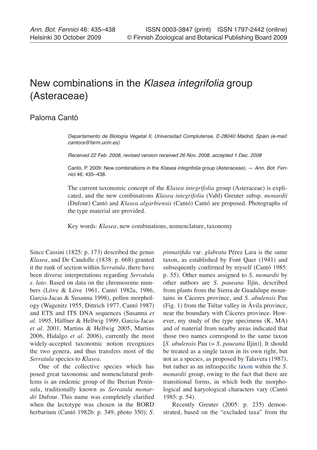 New Combinations in the Klasea Integrifolia Group (Asteraceae)