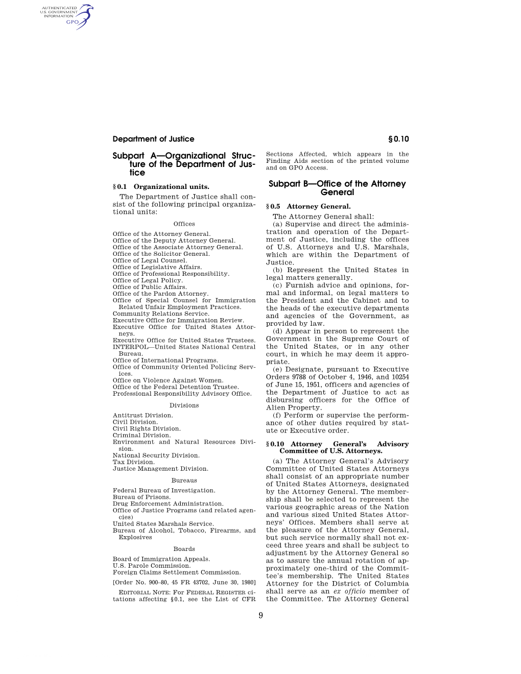 Attorney General. Tional Units: the Attorney General Shall: Offices (A) Supervise and Direct the Adminis- Office of the Attorney General