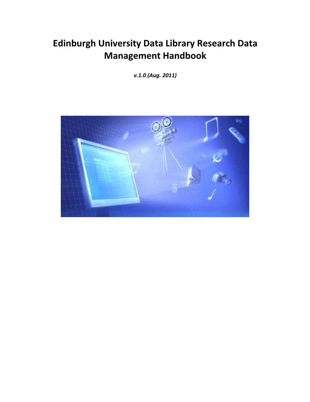 Edinburgh University Data Library Research Data Management Handbook (Aug