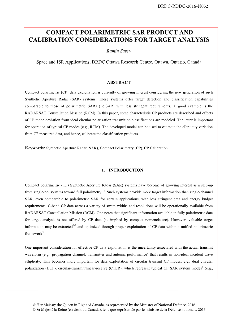 Compact Polarimetric Sar Product and Calibration Considerations for Target Analysis