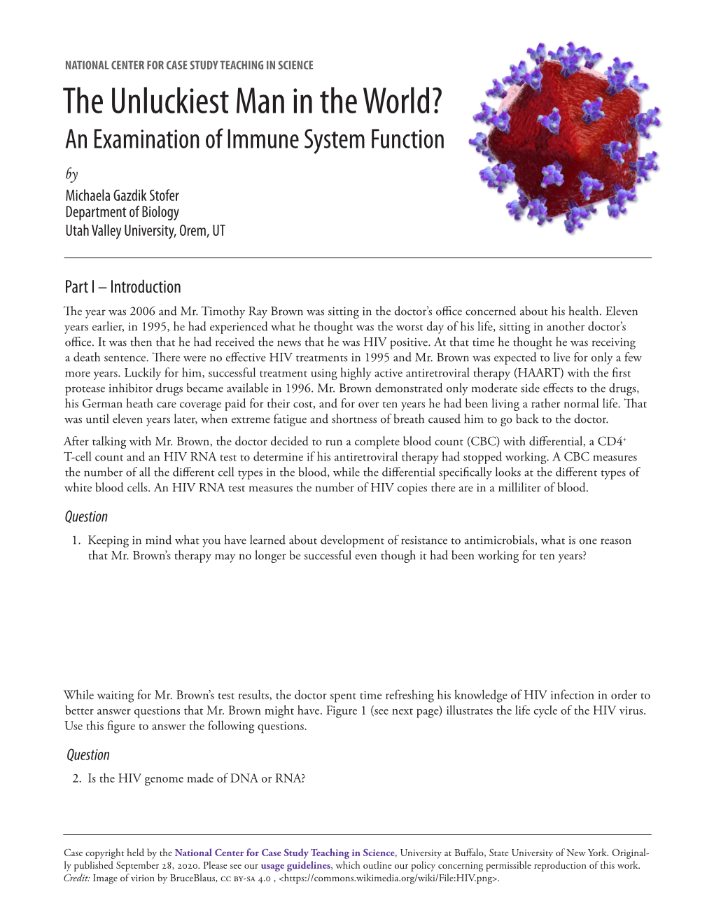 The Unluckiest Man in the World? an Examination of Immune System Function by Michaela Gazdik Stofer Department of Biology Utah Valley University, Orem, UT