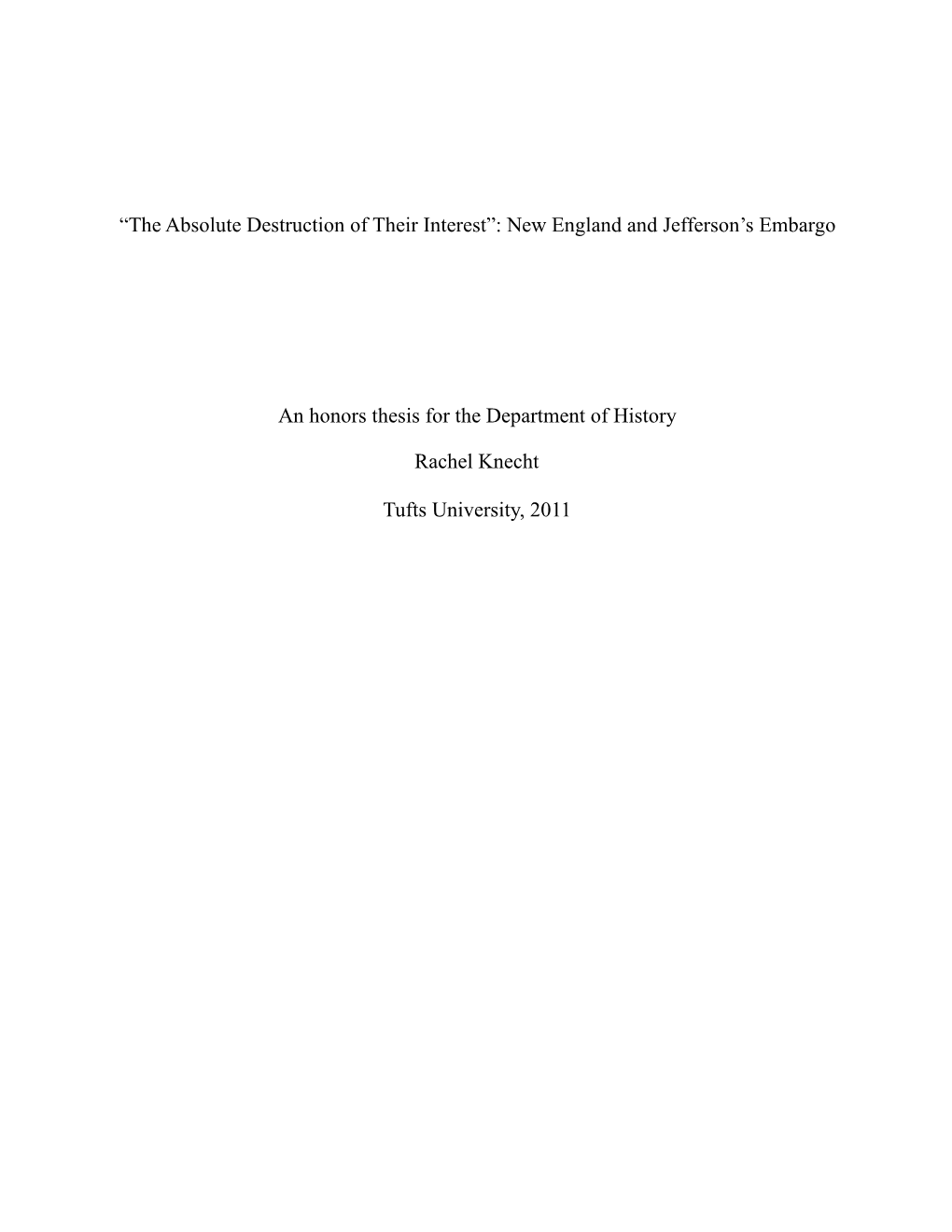 “The Absolute Destruction of Their Interest”: New England and Jefferson’S Embargo