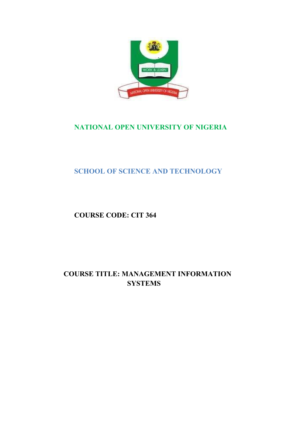 National Open University of Nigeria School of Science and Technology Course Code: Cit 364 Course Title: Management Information S
