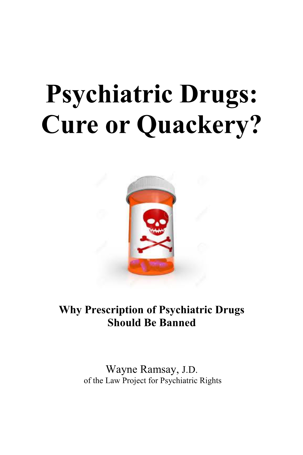 Psychiatric Drugs: Cure Or Quackery?