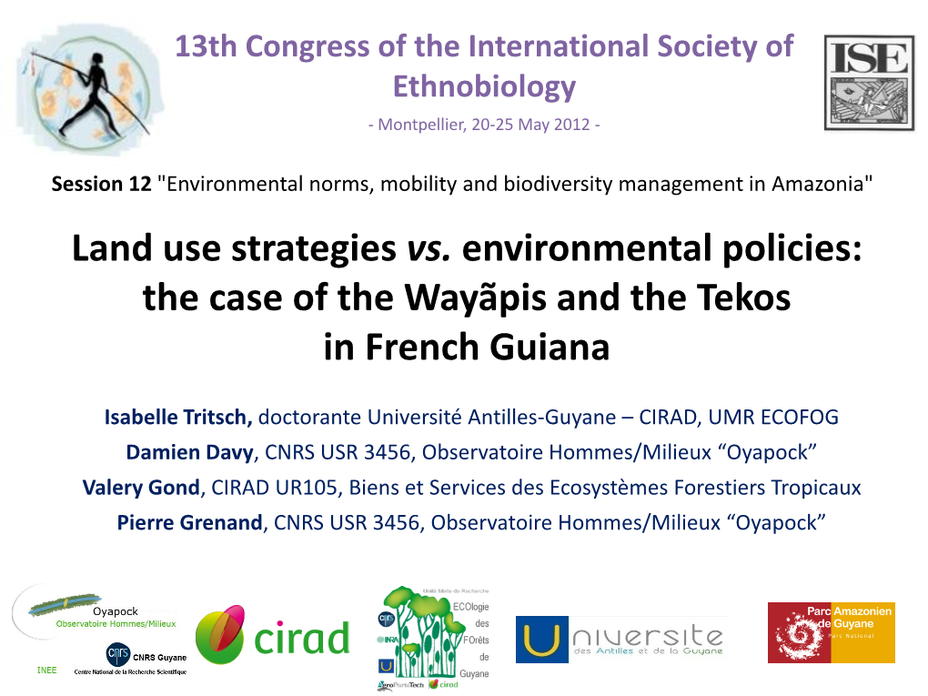 Land Use Strategies Vs. Environmental Policies: the Case of the Wayãpis and the Tekos in French Guiana