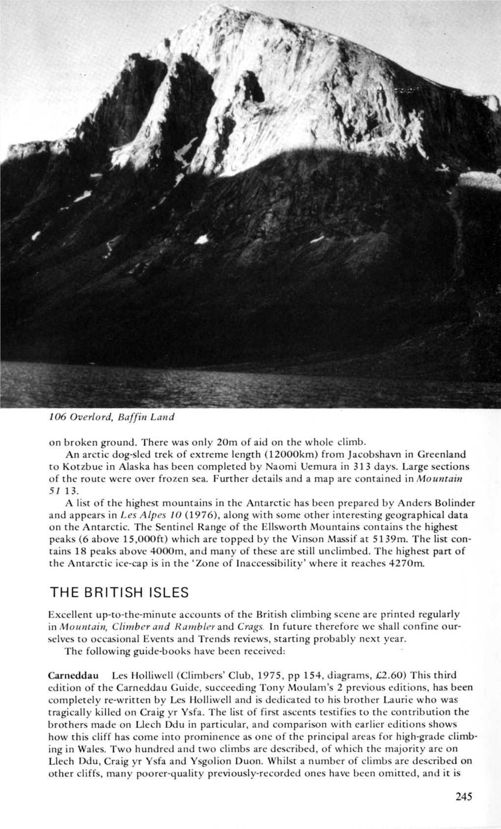 THE BRITISH ISLES Excellent Up-To-The-Minute Accounts of Thc British Climbing Scene Are Printed Regularly in Mountain, Climber and Rambler and Crags