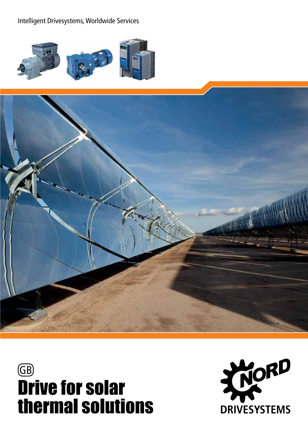 Drive for Solar Thermal Solutions DRIVESYSTEMS NORD Drivesystems | Intelligent Drivesystems, Worldwide Services