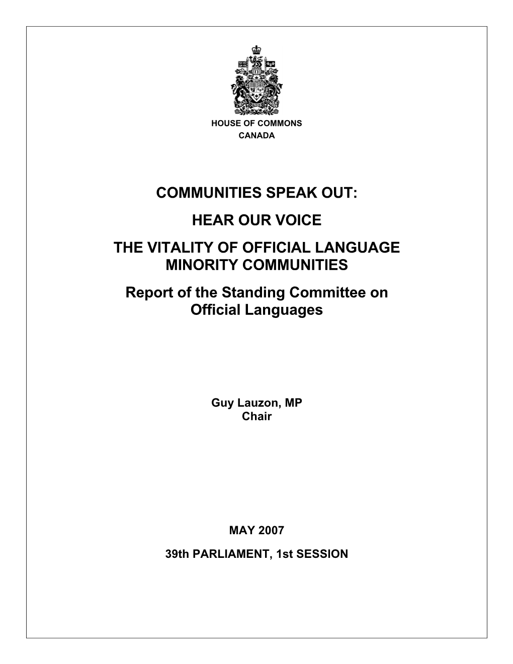 VITALITY of OFFICIAL LANGUAGE MINORITY COMMUNITIES Report of the Standing Committee on Official Languages