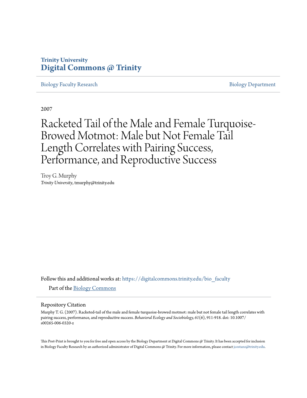 Racketed Tail of the Male and Female Turquoise-Browed Motmot: Male but Not Female Tail Length Correlates with Pairing Success, Performance, and Reproductive Success