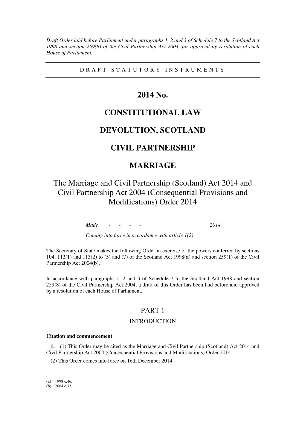 The Marriage and Civil Partnership (Scotland) Act 2014 and Civil Partnership Act 2004 (Consequential Provisions and Modifications) Order 2014