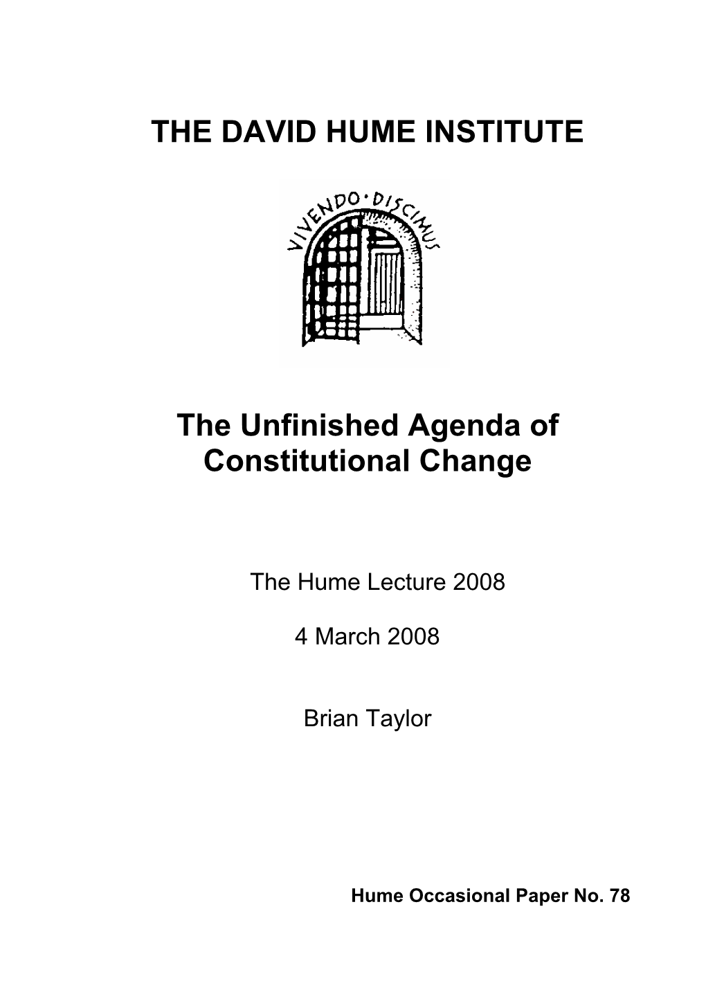 THE DAVID HUME INSTITUTE the Unfinished Agenda of Constitutional Change