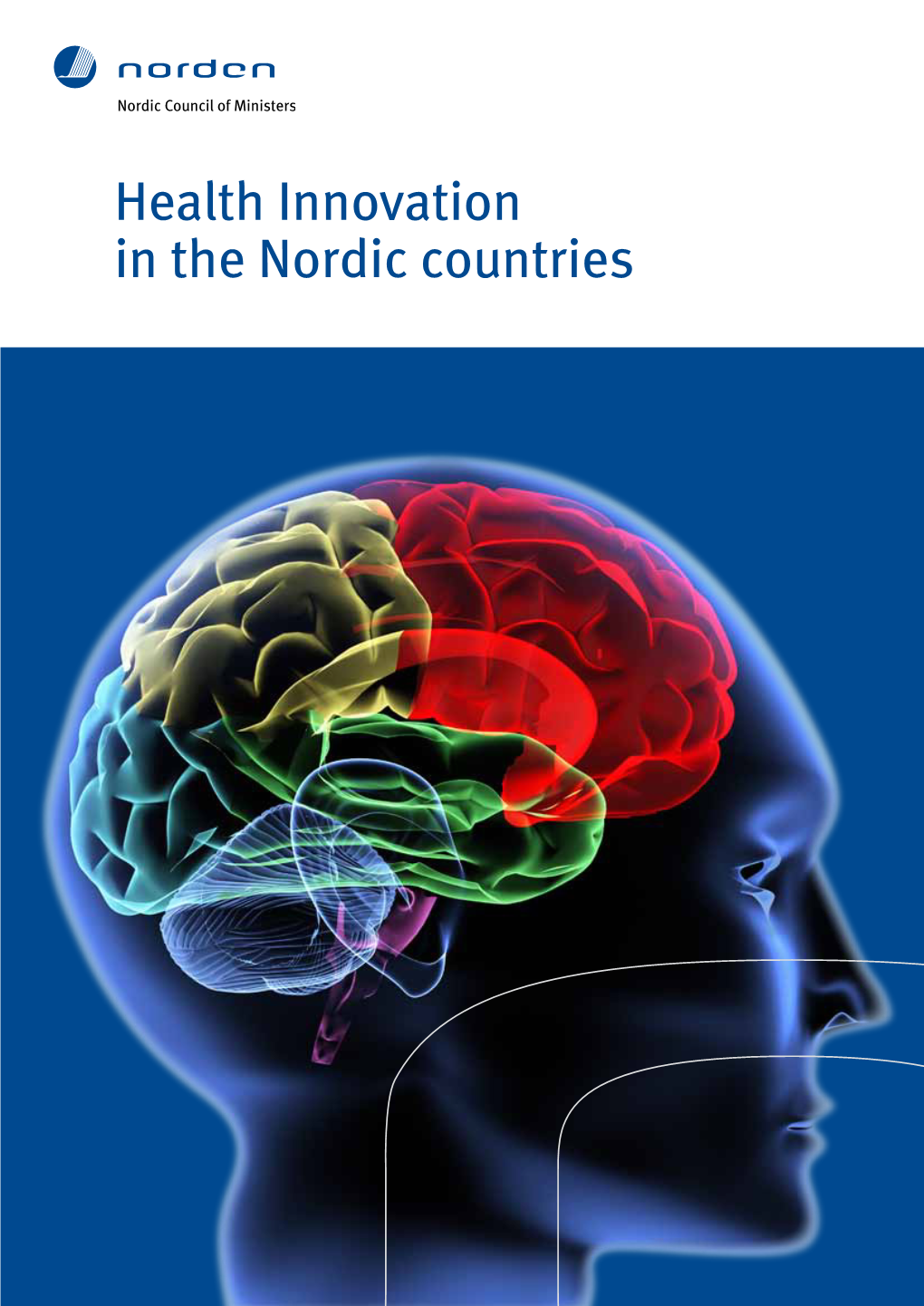 Health Innovation in the Nordic Countries Health Innovation in the Nordic Countries